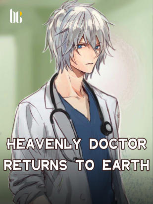 Heavenly Doctor Returns To Earth